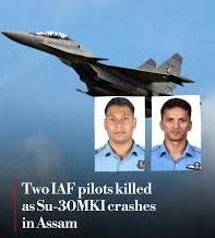 Two Air Force Pilots Killed in Sukhoi Su-30 Crash in Assam.