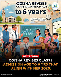 According to the National Education Policy, the Odisha government establishes age requirements for Class 1 admission.